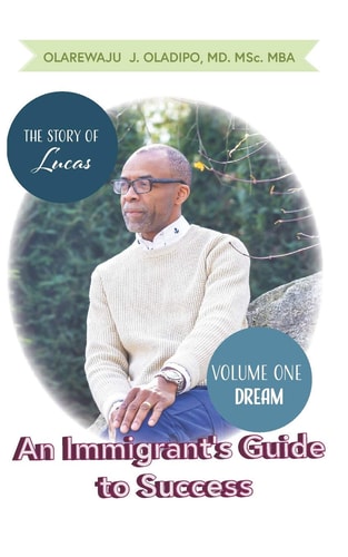 An Immigrant's Guide To Success Dream: The Story of Lucas