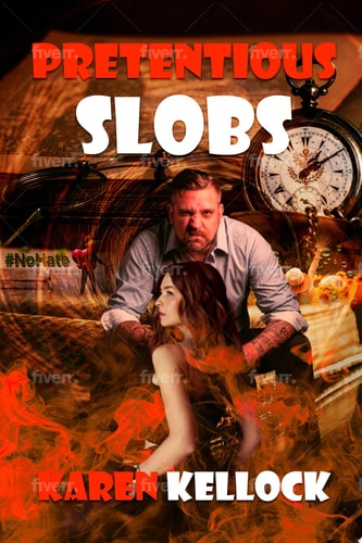 PRETENTIOUS SLOBS