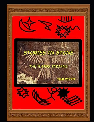 Stories in Stone The Plains Indians