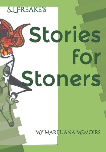 Stories for Stoners My Marijuana Memoirs