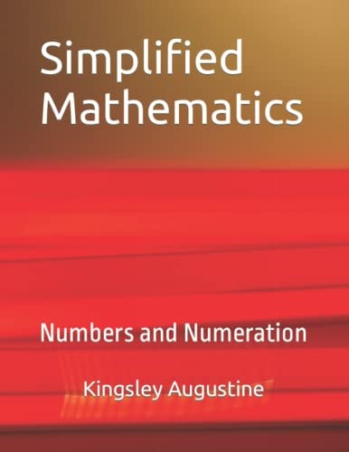 Simplified Mathematics Numbers and Numeration