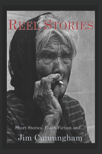 Reel Stories Short Stories, Flash Fiction, And...