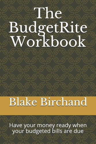 The BudgetRite Workbook Have Your Money Ready when Your Budgeted Bills are Due