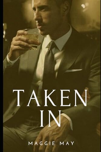 Taken In