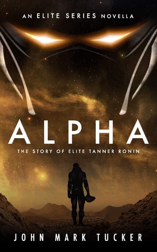 Alpha The Story of Elite Tanner Ronin