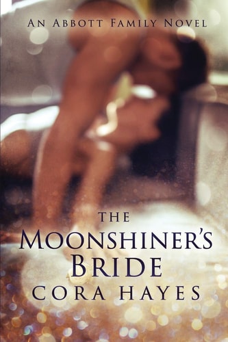 The Moonshiner's Bride An Abbott Family Novel