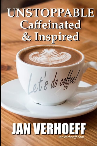 Unstoppable Caffeinated and Inspired