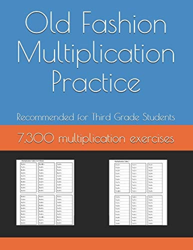 Old Fashion Multiplication Practice 7,300 Multiplication Exercises