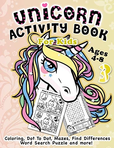 Unicorn Activity Book for Kids Ages 4-8 Fantastic Beautiful Unicorns - A Fun Kid Workbook Game For Learning, Coloring, Dot To Dot, Mazes, Find Differences, Word Search Puzzle and More!