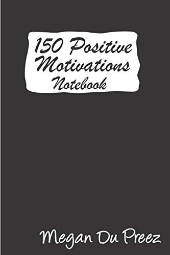 150 Positive Motivations 150 Positive Quote To Keep You On Track With Life