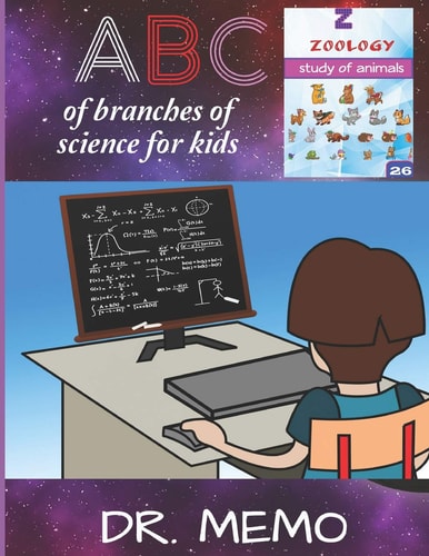 A B C of Branches of Science for Kids