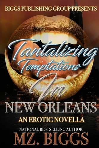 Tantalizing Temptations in New Orleans An Erotic Novella