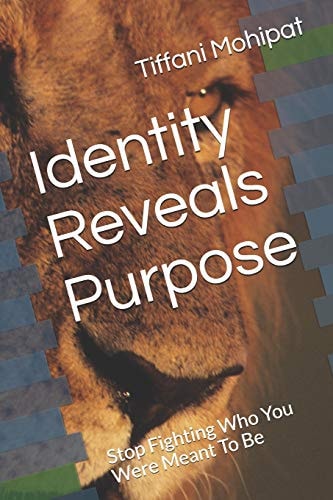 Identity Reveals Purpose Stop Fighting Who You Were Meant to Be