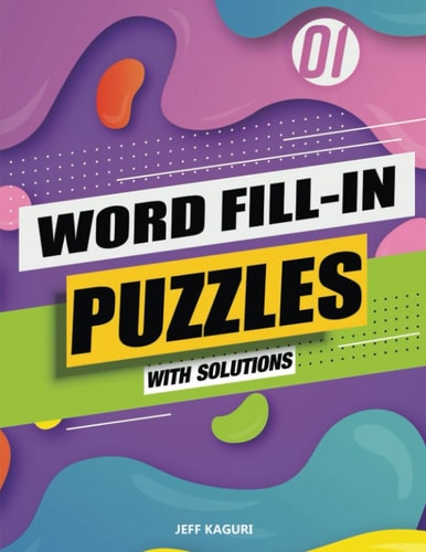 Word Fill-In Puzzles with Solutions New Year Edition: Large Print: World's Largest-Huge Daily Word Fill Puzzle