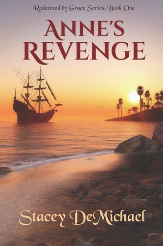 Anne's Revenge Redeemed by Grace Series: Book One