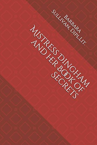 Mistress Dingham and Her Book of Secrets Novelette