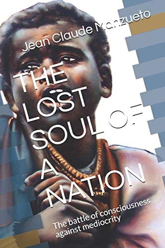 The Lost Soul of a Nation The Battle of Consciousness Against Mediocrity