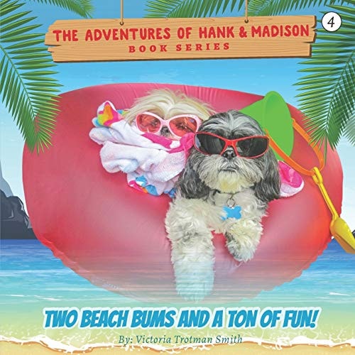 Two Beach Bums and a Ton of Fun!