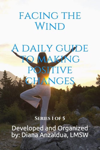Facing The Wind A Daily Guide to Making Positive Changes