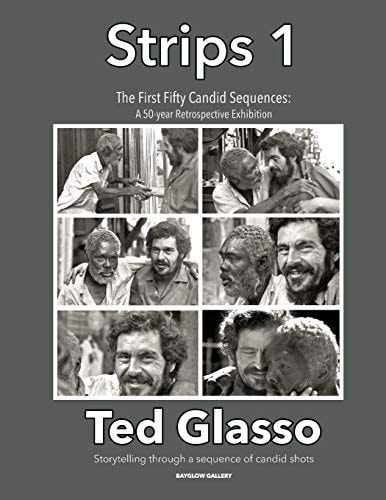 The First Fifty Candid Sequences - Strips 1 - (1969-1978) A Portfolio of the Earliest Work by Ted Glasso