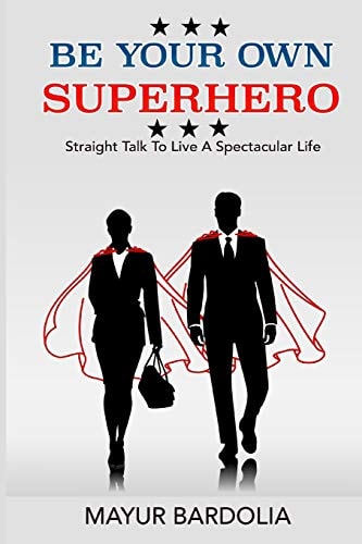 Be Your Own Superhero Straight Talk to Live a Spectacular Life