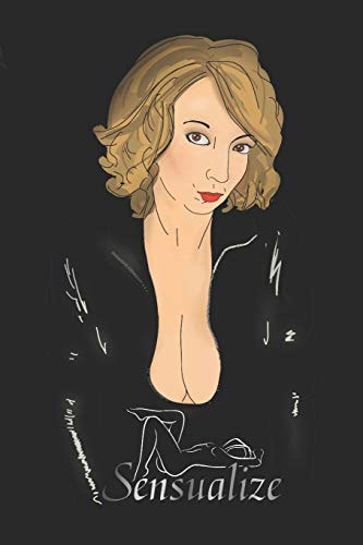 Sensualize Secrets The Ongoing Sexual Adventures Of A Sexual Service Provider