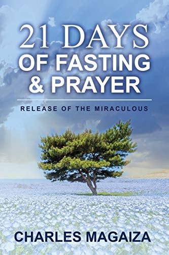 Release of the Miraculous 21 Days of Fasting & Prayer