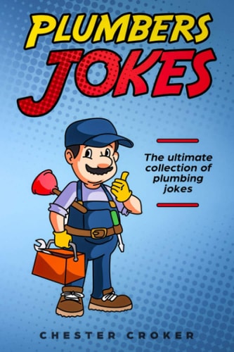 Plumbers Jokes Funny Plumbing Jokes, Puns and Stories
