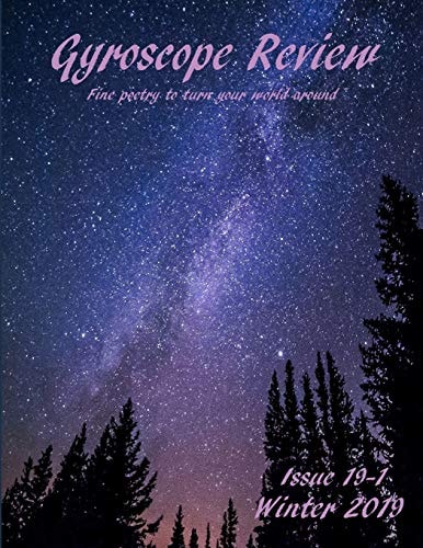 Gyroscope Review Issue 19-1 Winter 2019 Fine Poetry to Turn Your World Around