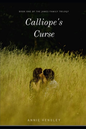 Calliope's Curse Book One of The James Family Trilogy