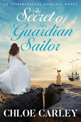 The Secret of Her Guardian Sailor An Inspirational Historical Romance Novel