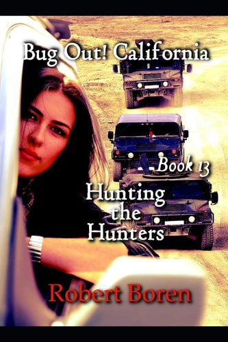 Bug Out! California Book 13 Hunting the Hunters