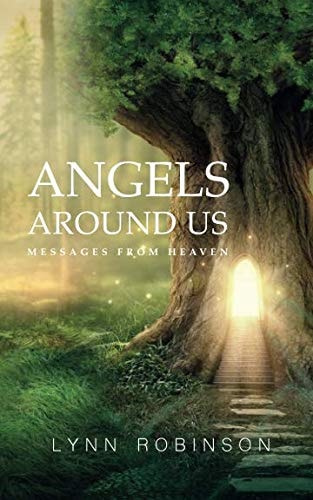 Angels Around Us Messages from Heaven