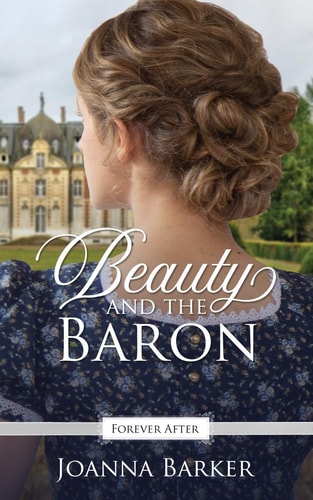 Beauty and the Baron A Regency Fairy Tale Retelling
