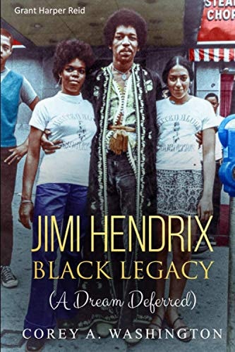 Jimi Hendrix Black Legacy : a Dream Deferred