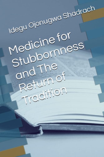 Medicine for Stubbornness and The Return of Tradition