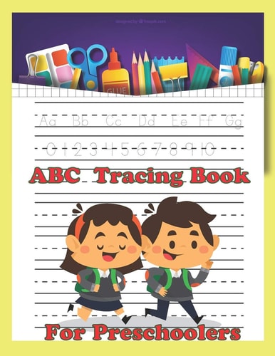ABC Tracing Book for Preschoolers Letter and Number Tracing Practice Book for Preschoolers, Kindergarten, ABC Kids 123 Kids, 8. 5x11 Inches