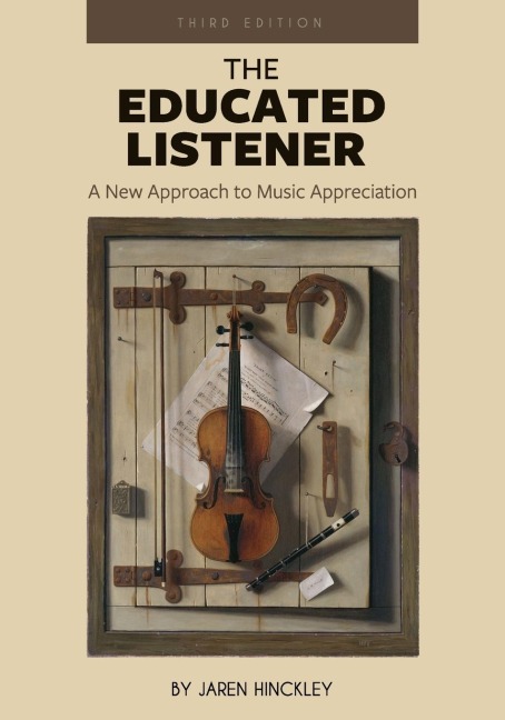 The Educated Listener: A New Approach to Music Appreciation