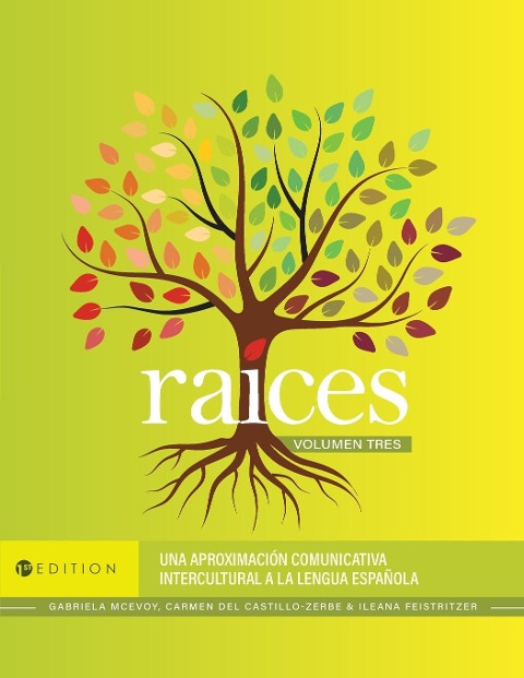 Raíces: Una aproximación comunicativa intercultural a la lengua española, Volumen tres