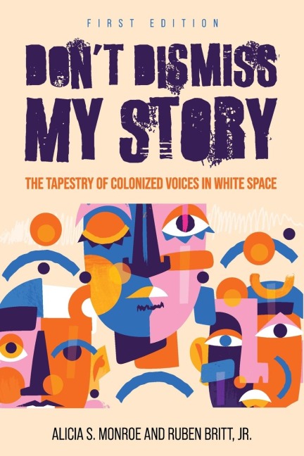 Dont Dismiss My Story: The Tapestry of Colonized Voices in White Space