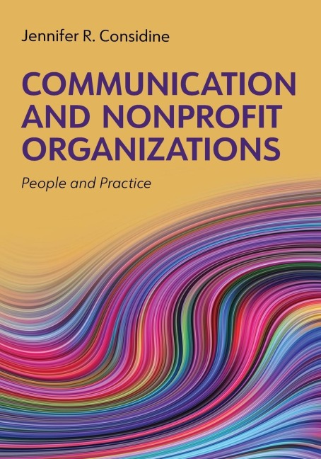 Communication and Nonprofit Organizations: People and Practice