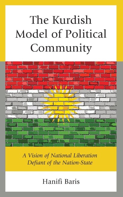 Kurdish Model of Political Community: A Vision of National Liberation Defiant of the Nation-State
