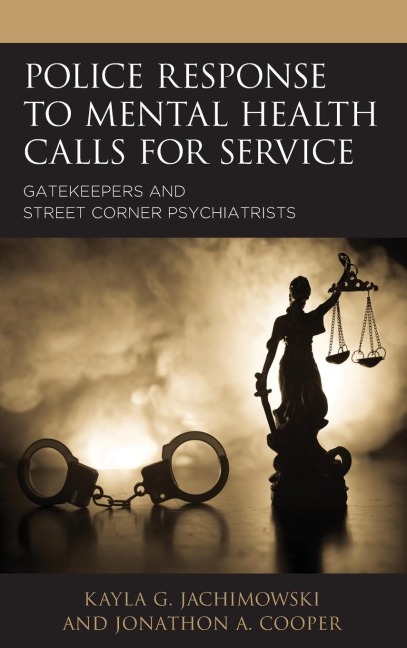 Police Response to Mental Health Calls for Service: Gatekeepers and Street Corner Psychiatrists