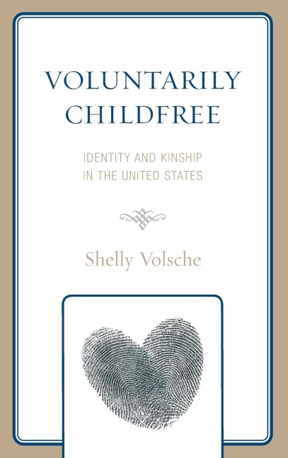 Voluntarily Childfree: Identity and Kinship in the United States