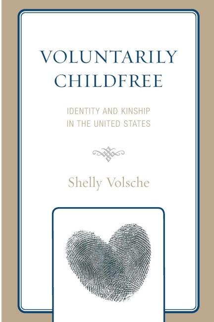 Voluntarily Childfree: Identity and Kinship in the United States