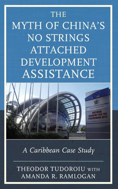 Myth of Chinas No Strings Attached Development Assistance: A Caribbean Case Study