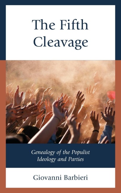 Fifth Cleavage: Genealogy of the Populist Ideology and Parties