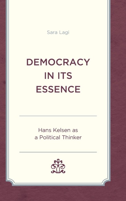 Democracy in Its Essence: Hans Kelsen as A Political Thinker