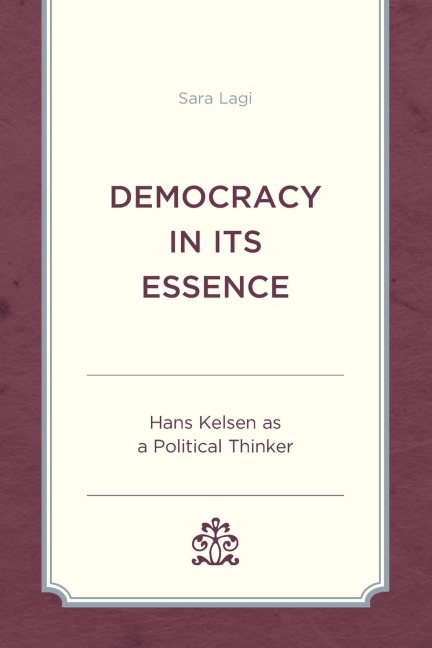 Democracy in Its Essence: Hans Kelsen as A Political Thinker