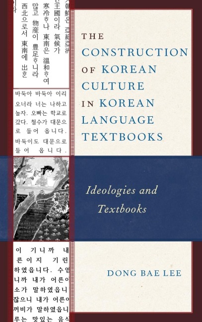 Construction of Korean Culture in Korean Language Textbooks: Ideologies and Textbooks